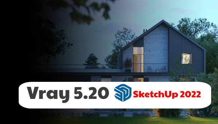 Vray 5.2 para SketchuP PRO 2022